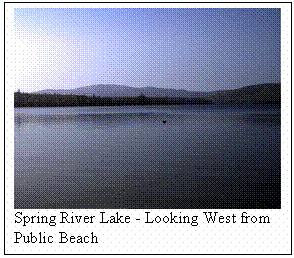Text Box:  
Spring River Lake - Looking West from Public Beach
